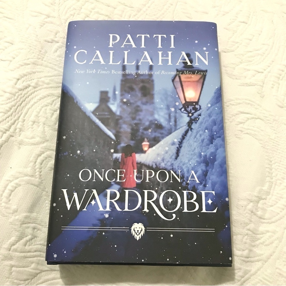 Once Upon A Wardrobe by Patti Callahan Hardcover Book